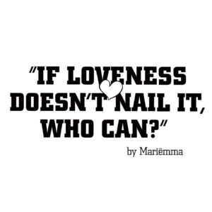 If LoveNess Doesn't Nail It Who Can